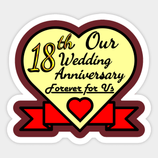 Our 18th Wedding anniversary Sticker